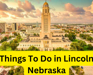 Experience Lincoln, Nebraska: Top Things to Do